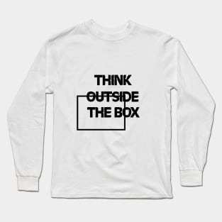 Think outside the box Long Sleeve T-Shirt